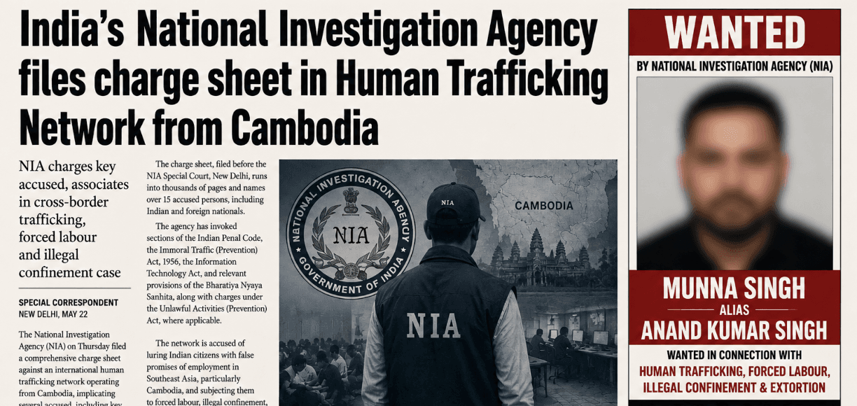 Chargesheet filed against absconding Munna Singh aka Anand Singh - Indian's NIA cracks down on Cyber Slavery Racket of Cambodia